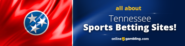 All about Tennessee Sports Betting Sites!