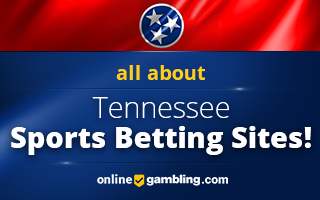 All about Tennessee Sports Betting Sites!